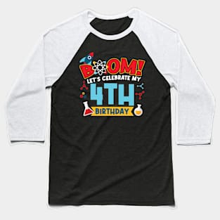 Boom Let's Celebrate My 4th Birthday Baseball T-Shirt